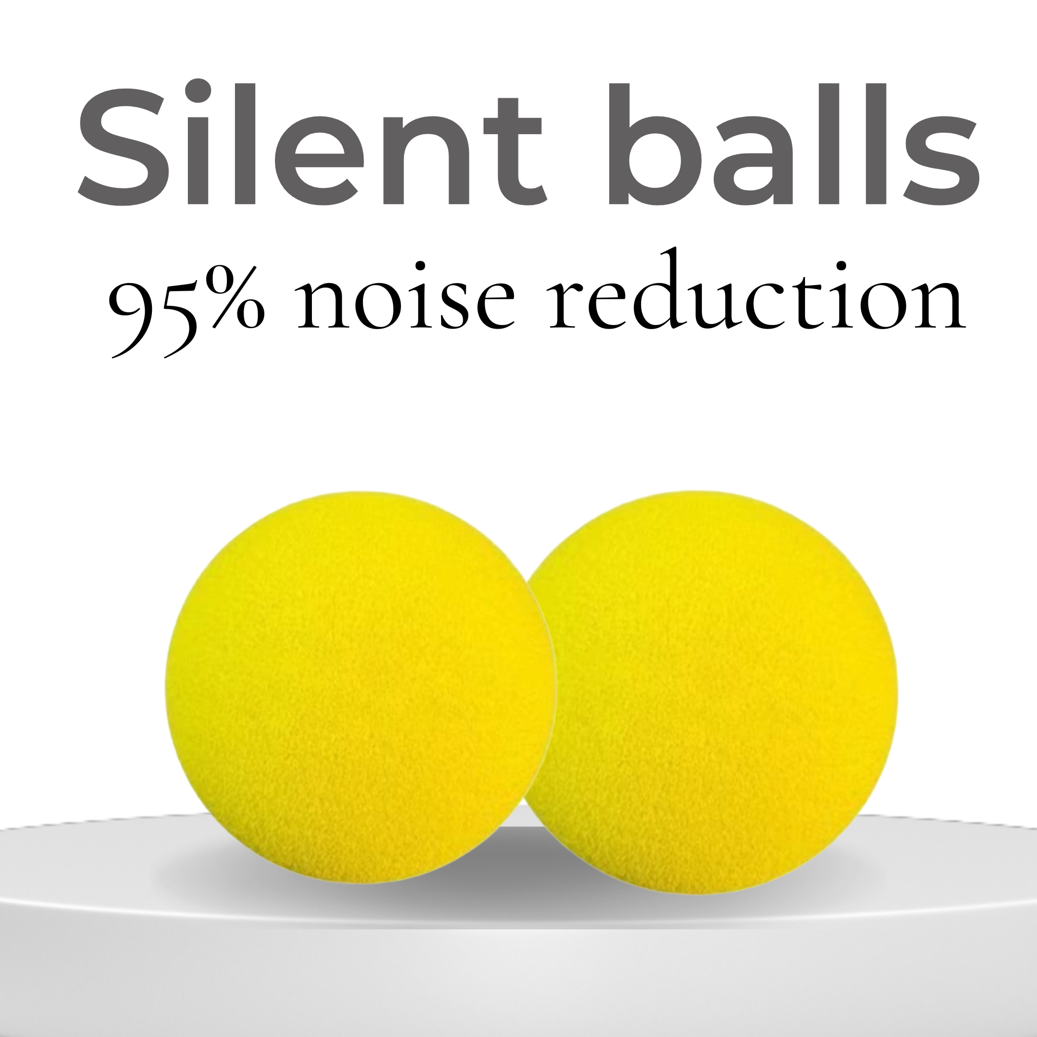 95% Silent Balls